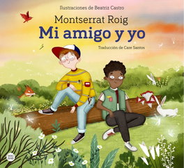 Mi amigo y yo, Montserrat Roig - DESTINO INFANTIL