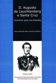 D. AUGUSTO DE LEUCHTENBERG E SANTA CRUZCONTRIBUTO PARA UMA BIOGRAFIA, VV.AA. - EDIÇOES COLIBRI