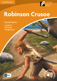 CAMBRIDGE Robinson Crusoe Level 4 Intermediate, Daniel Defoe - CAMBRIDGE ENGLISH READERS