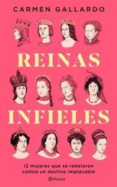 Reinas infieles, Carmen Gallardo - PLANETA