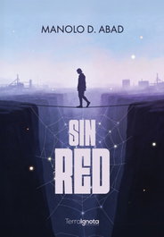 Sin red, Manolo D. Abad - TERRA IGNOTA