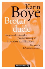 GALAXIA GUTENBERG, Brotar duele: poemas seleccionados y comentado Theodor, Karin Boye - GALAXIA GUTENBERG