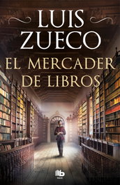 El mercader de libros, Luis Zueco - B DE BOLSILLO