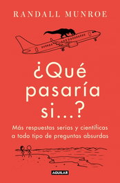AGUILAR, ¿QUÉ PASARÍA SI...? - Randall Munroe
