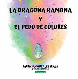 TRAMUNTANA La dragona Ramona y el pedo de colores, Patricia González Irala - TRAMUNTANA