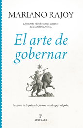 Arte de gobernar: secretos y fundamentos humanos sabiduría, AA.VV. - ALMUZARA EDITORIAL