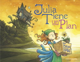 Julia tiene un plan, Ben Hatke - ASTRONAVE