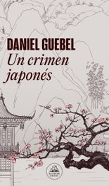 RANDOM HOUSE, Un crimen japonés, Daniel Guebel - RANDOM HOUSE