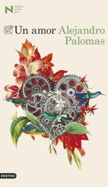 Un amor, Alejandro Palomas - DESTINO
