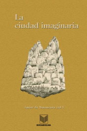La ciudad imaginaria, Javier De Navascues - IBEROAMERICANA - VERVUERT