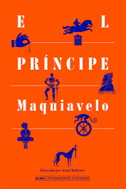 El príncipe, Nicolás Maquiavelo - EDITORIAL ALMA