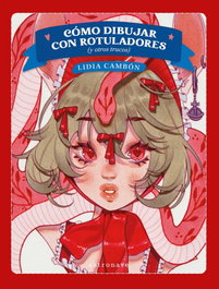 Astronave COMO DIBUJAR CON ROTULADORES (Y OTROS TRUCOS), Lidia Cambon - Astronave