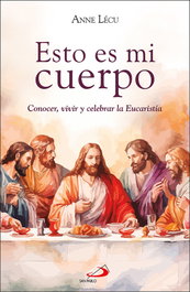 Esto es mi cuerpo, Anne Lécu - SAN PABLO EDITORIAL