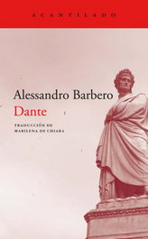 Dante, Alessandro Barbero - ACANTILADO EDITORIAL