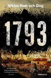 1793 (Trilogía de Estocolmo 1), Niklas Natt och Dag - DEBOLSILLO