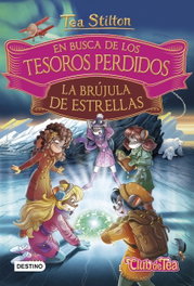 DESTINO INFANTIL, LA BRÚJULA DE ESTRELLAS - Tean Stilton