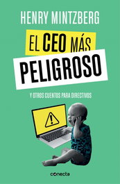CONECTA, EL CEO MÁS PELIGROSO, Henry Mintzberg