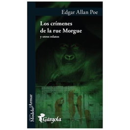 Crímenes de la Rue Morgue y otros relatos, Los (2ª Ed.), Edgar Allan Poe - GARGOLA EDICIONES