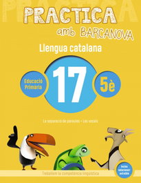 BARCANOVA, QUADERN LLENGUA 17 5E PRIMARIA PRACTICA - BARCANOVA