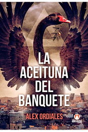 La Aceituna del Banquete, Alex Ordiales - Editorial Drakul, S.L.