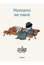 Penguin Random House Grupo Editorial, S.A.U. Quino. Humano se nace