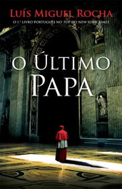 O ultimo Papa, Luis Miguel Silva Rocha - PORTO EDITORA