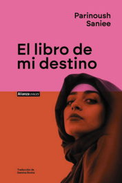 El libro de mi destino, Parinoush Saniee - ALIANZA