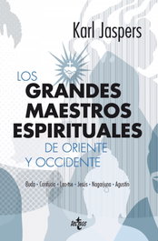 Los grandes maestros espirituales de Oriente y Occidente, Karl Jaspers - TECNOS