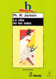 La vida en las aulas, P.W. Jackson - MORATA EDITORIAL