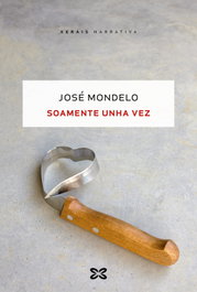 Soamente unha vez, José Mondelo - XERAIS