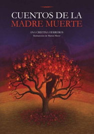 Cuentos de la Madre Muerte, Ana Cristina Herreros - MALAS COMPAÑIAS