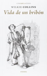 Vida de un bribón, Wilkie Collins - ENEIDA