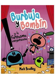 Burbuja y Bombín y la fantasma vergonzosa, Mark Bradley - Comercial Grupo Anaya S.A.