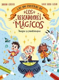 Las 100 pruebas de los Rescatadores Mágicos. Juegos y pasatiempos, Sabrina Catdoor - LA GALERA