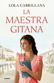 La maestra gitana, Lola Cabrillana - GRIJALBO