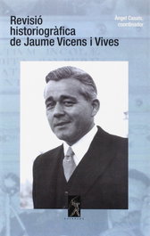 Revisió historiográfica de Jaume Vicens i Vives - GALERADA
