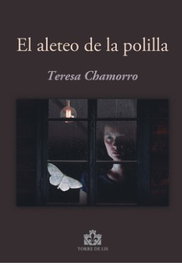 LA TORRE DE LIS, El aleteo de la polilla, Teresa Chamorro - LA TORRE DE LIS