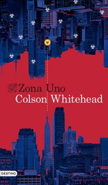 ZONA UNO, Colson Whitehead - DESTINO