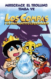 Los Compás y el diamantito legendario, Mikecrack, El Trollino y Timba Vk - MARTINEZ ROCA