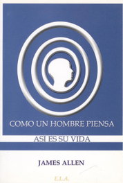 COMO UN HOMBRE PIENSA, James Allen - LIBRERIA ARGENTINA (ELA)