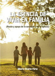 La esencia de vivir en familia, Alberto Álvarez Pérez - PUNTO DIDOT