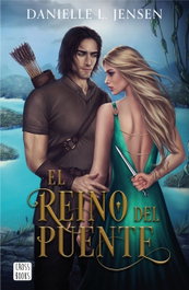 El Reino del Puente, Danielle L. Jensen - CROSSBOOKS