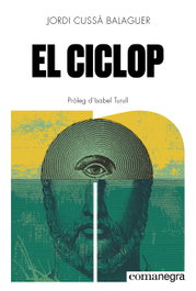 El Ciclop, Jordi Cussà Balaguer - COMANEGRA