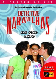 Detective Maravilhas: Faz Jogo Limpo, Maria do Rosario Pedreira - VERBO