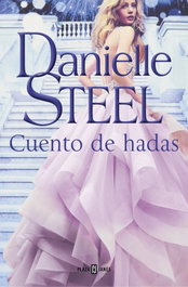 Cuento de hadas, Danielle Steel - PLAZA & JANES