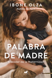 VERGARA Palabra de madre, Ibone Olza - VERGARA