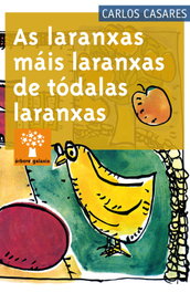 As laranxas máis laranxas de tódalas laranxas, Carlos Casares - GALAXIA