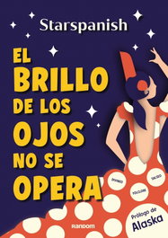 El brillo de los ojos no se opera, @starspanish - RANDOM HOUSE