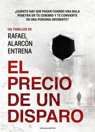 CARENA, El precio de un disparo, Rafael Alarcón Entrena - CARENA