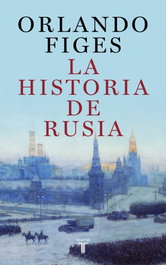 La historia de Rusia, Orlando Figes - Taurus